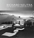 Richard Neutra & the Search for Modern Architecture