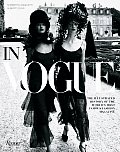 In Vogue The Illustrated History of the Worlds Most Famous Fashion Magazine