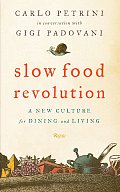 Slow Food Revolution A New Culture for Eating & Living