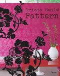 Tricia Guild Pattern Using Pattern to Create Sophisticated Show Stopping Interiors