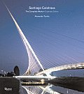 Santiago Calatrava: The Complete Works