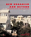 New Urbanism & Beyond Designing Cities for the Future