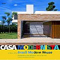 Casa Modernista A History of the Brazil Modern House