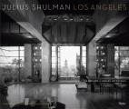Julius Shulman & Los Angeles The Birth of a Modern Metropolis