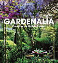 Gardenalia Creating the Stylish Garden