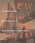 New Sculpturalism Contemporary Architecture from Southern California