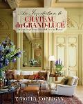 Invitation to Chateau Du Grand Luc Decorating a Great French Country House