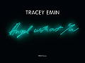 Tracey Emin Angel Without You