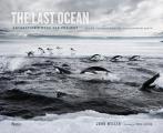 Last Ocean Antarticas Ross Sea Project Saving the Most Pristine Ecosystem on Earth