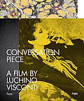 Conversation Piece: A Film by Luchino Visconti