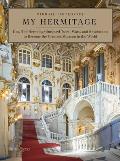 My Hermitage: How the Hermitage Survived Tsars, Wars, and Revolutions to Become the Greatest Museum in the World