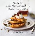 Sarabeths Good Morning Cookbook Breakfast Brunch & Baking