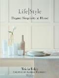 Tricia Foley Life Style Elegant Simplicity at Home