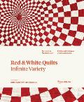 Red & White Quilts Infinite Variety Presented by the American Folk Art Museum