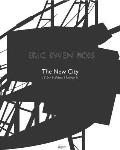 Eric Owen Moss: The New City: I'll See It When I Believe It