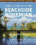 Beachside Bohemian Easy Living by the Sea A Designer Couples Refuge for Family & Friends