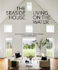 The Seaside House: Living on the Water