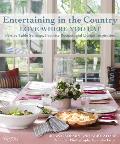 Entertaining in the Country Love Where You Eat Inspiring Table Settings & Recipes