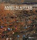 Anselm Kiefer: Works from the Hall Collection