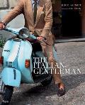 Italian Gentleman The Master Tailors of Italian Mens Fashion