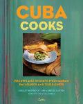 Cuba Cooks Recipes & Secrets from Cuban Paladares & Their Chefs