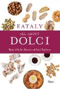 Eataly: All about Dolci: Regional Italian Desserts and Sweet Traditions