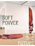 Soft Power: A Conversation for the Future