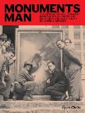 Monuments Man The Mission to Save Vermeers Rembrandts & Da Vincis from the Nazis Grasp