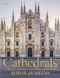 Cathedrals Masterpieces of Architecture Feats of Engineering Icons of Faith