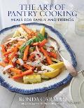 Art of Pantry Cooking Meals for Family & Friends