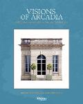 Visions of Arcadia: Pavilions and Follies of the Ancien R?gime