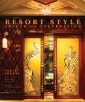 Resort Style: Spaces of Celebration