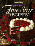 Our Best Five Star Recipes Southern Livi