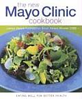 New Mayo Clinic Cookbook Eating Well for Better Health