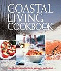 Coastal Living Cookbook The Ultimate Recipe Collection for People Who Love the Coast