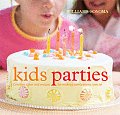 Williams Sonoma Kids Parties Creative Ideas & Recipes for Making Celebrations Special
