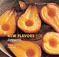 Williams Sonoma New Flavors for Desserts A Refreshingly Bold Take on Classic Recipes
