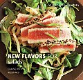Williams Sonoma New Flavors for Salads Classic Recipes Redefined