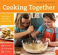 Williams Sonoma Cooking Together Having Fun in the Kitchen with Your Kids