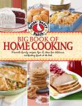 Gooseberry Patch Big Book of Home Cooking Favorite Family Recipes Tips & Ideas for Delicious Comforting Food at Its Best