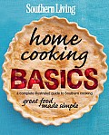 Southern Living Home Cooking Basics Great Food Made Simple