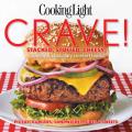 Cooking Light Crave Stacked Stuffed Cheesy Crunchy & Chocolaty Comfort Foods