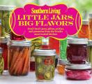 Southern Living Little Jars Big Flavors