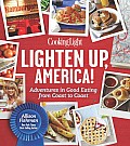 Cooking Light Lighten Up America Rediscover the Foods You Love from Across the Nation