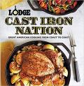 Lodge Cast Iron Nation Great American Cooking From Coast to Coast