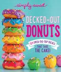 Simply Sweet Decked Out Donuts 101 Over The Top Treats That Take the Cake