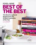 Food & Wine Best of the Best Volume 18 The Most Exceptional Recipes from the 25 Best Cookbooks of the Year