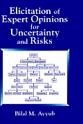 Elicitation of Expert Opinions for Uncertainty and Risks