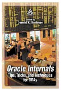 Oracle Internals Tips Tricks & Techniques for Dbas