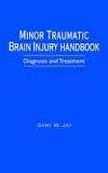Minor Traumatic Brain Injury Handbook: Diagnosis and Treatment